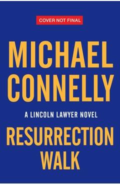 Resurrection Walk - Michael Connelly