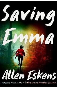 Saving Emma - Allen Eskens
