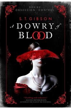 A Dowry of Blood - S. T. Gibson