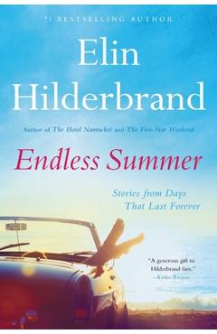 Endless Summer: Stories from Days That Last Forever - Elin Hilderbrand