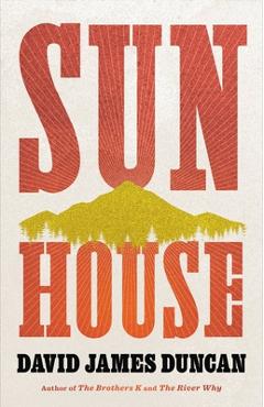 Sun House - David James Duncan