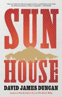 Sun House - David James Duncan