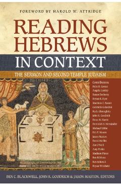 Reading Hebrews in Context: The Sermon and Second Temple Judaism