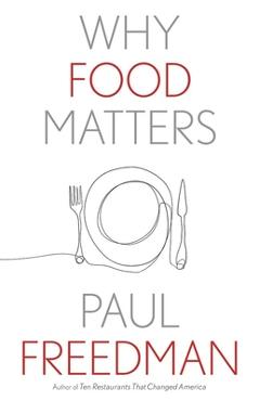 Why Food Matters - Paul Freedman