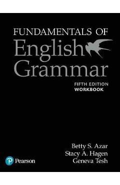 Fundamentals of English Grammar Workbook with Answer Key, 5e - Betty Azar