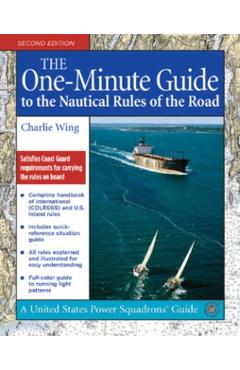 The One-Minute Guide to the Nautical Rules of the Road - Charlie Wing