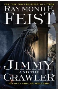 Jimmy and the Crawler - Raymond E. Feist