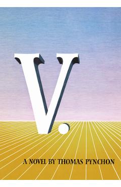 V. - Thomas Pynchon