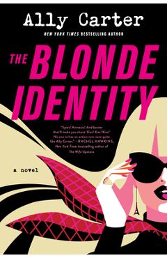 The Blonde Identity - Ally Carter