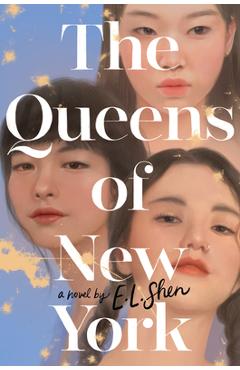 The Queens of New York - E. L. Shen