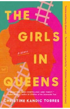 The Girls in Queens - Christine Kandic Torres