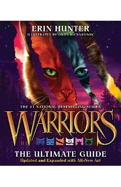 Warriors: The Ultimate Guide: Updated and Expanded Edition - Erin Hunter