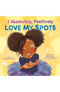 I Absolutely, Positively Love My Spots - Rivera