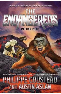 The Endangereds: Melting Point - Philippe Cousteau