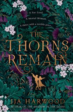 The Thorns Remain - Jja Harwood