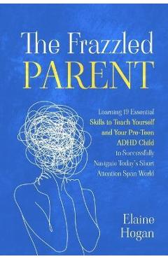 The Frazzled Parent - Elaine Hogan