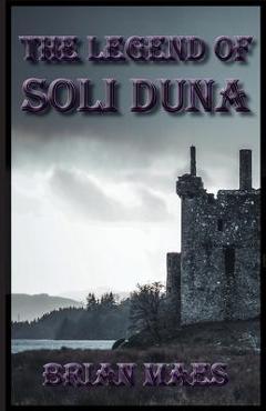 The Legend of Soli Duna - Brian Maes
