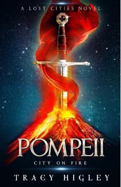 Pompeii: City on Fire: City on Fire - Tracy Higley
