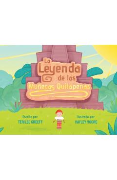 La Leyenda de las Muñecas Quitapenas - Terilee Greeff