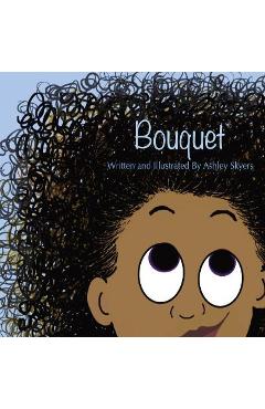 Bouquet - Ashley Skyers