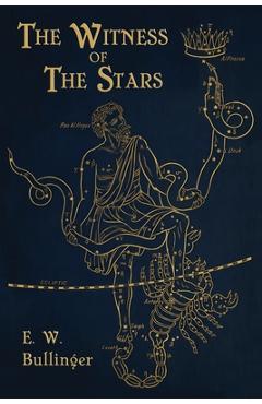 Witness of the Stars - E. W. Bullinger