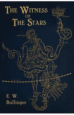 Witness of the Stars - E. W. Bullinger