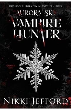 Aurora Sky Vampire Hunter, Duo 1 (Aurora Sky & Northern Bites) - Nikki Jefford