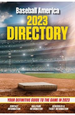 Baseball America 2023 Directory - The Editors At Baseball America