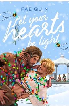 Let Your Hearts Be Light - Fae Quin