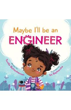Maybe I\'ll Be an Engineer - Tenille Bettenhausen