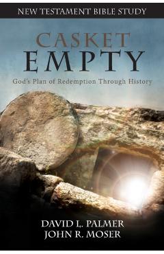 CASKET EMPTY Bible Study: New Testament - David L. Palmer