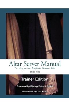 Altar Server Manual Trainer Edition - Thom Ryng