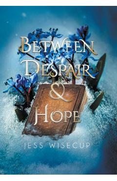 Between Despair and Hope - Jess Wisecup - Imagine 1