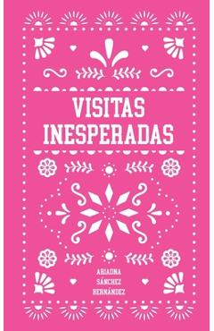 Visitas Inesperadas - Ariadna Sánchez Hernández