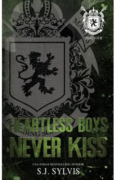 Heartless Boys Never Kiss: A Hate-to-Love Best Friend\'s Brother Romance (Special Edition) - Sj Sylvis