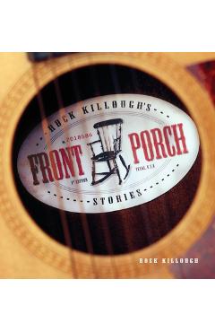 Rock Killough\'s Front Porch Stories - Rock Killough