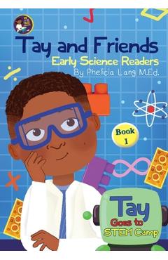 Tay Goes to STEM Camp - Phelicia E. Lang