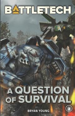 BattleTech: A Question of Survival - Bryan Young