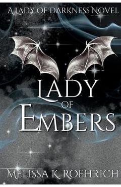 Lady of Embers - Melissa K. Roehrich