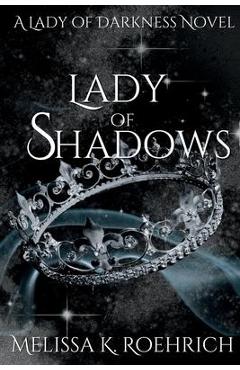 Lady of Shadows - Melissa K. Roehrich