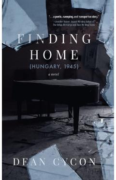 Finding Home (Hungary, 1945) - Dean Cycon