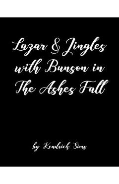 Lazar and Jingles with Bunson in The Ashes Fall - Kendrick Sims