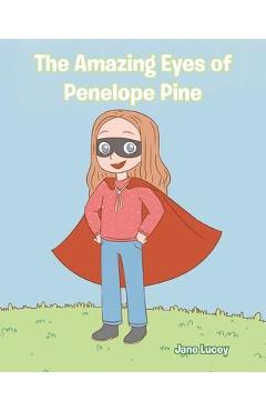 The Amazing Eyes of Penelope Pine - Jane Lucey