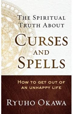 The spiritual truth about curses and spells - ryuho okawa