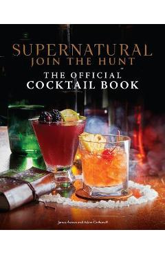 Supernatural: The Official Cocktail Book - Insight Editions