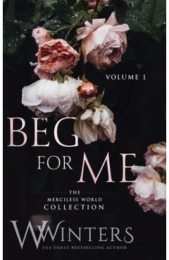 Beg For Me: Volume 1 - W. Winters