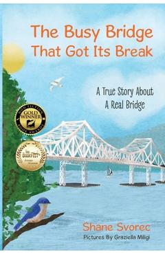 The Busy Bridge That Got Its Break - Shane Svorec
