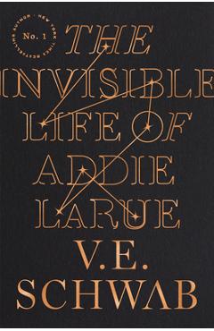 The Invisible Life of Addie Larue - V. E. Schwab