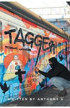 Tagger: Bearing Witness - Anthony S
