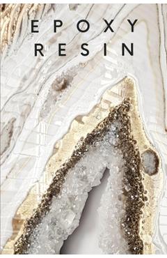 Epoxy Resin: For beginners and advanced - Bartosz Tararuj